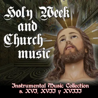 Holy Week and Church Music. Instrumental Music Collection by 