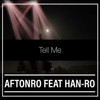 Tell Me (Radio Edit) by Aftonro