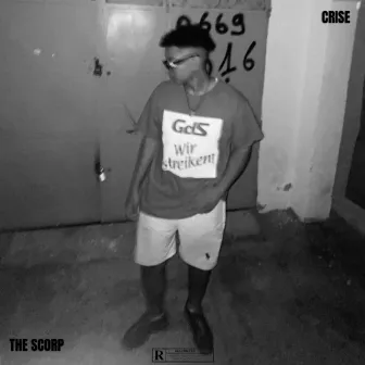 CRISE by THE SCORP