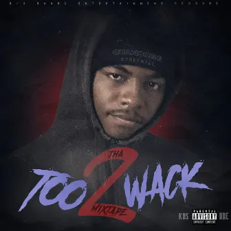 Too Wack 2 by QuanDogg