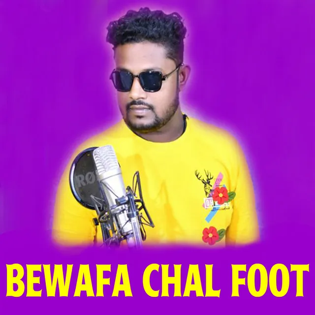 Bewafa Chal Foot