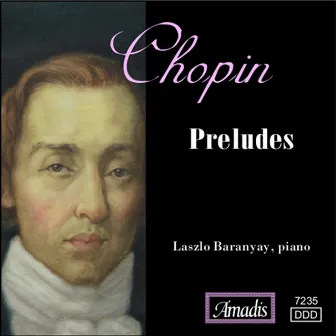 Chopin: Preludes by Laszlo Baranyay