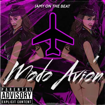 Modo Avion by JAMY ON THE BEAT