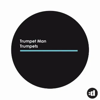 Trumpets by Trumpet Man