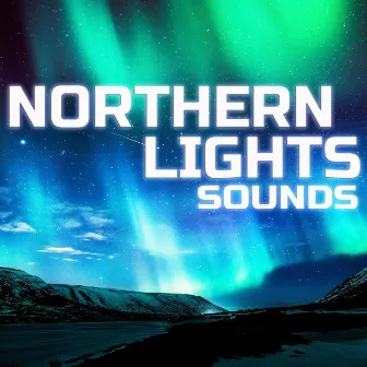 Northern Lights Sounds by Universal Nature Soundscapes