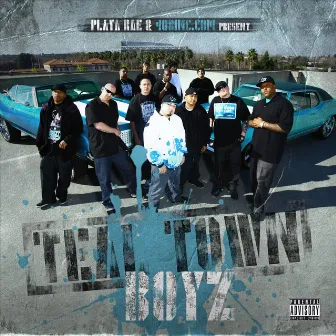 Playa Rae & 408 Inc. Present Teal Town Boyz by Teal Town Boyz