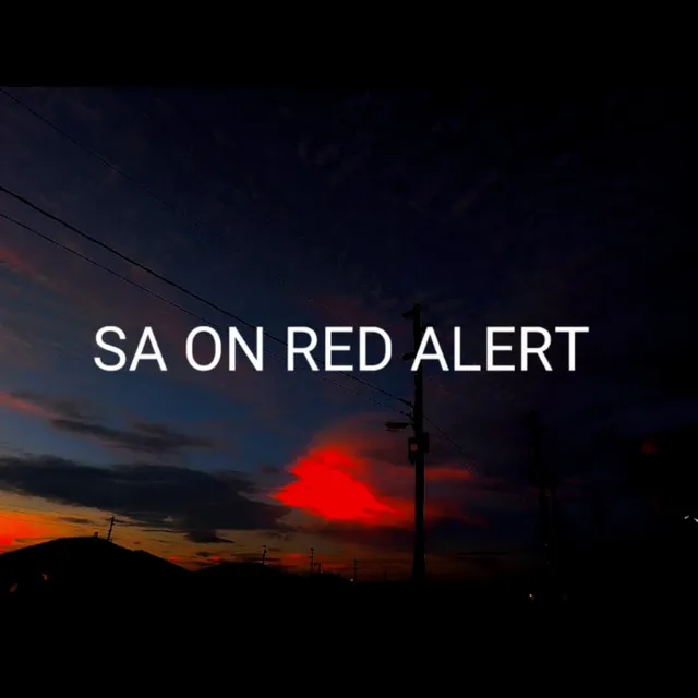 SA ON RED ALERT