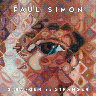 Stranger To Stranger (Deluxe Edition) by Paul Simon