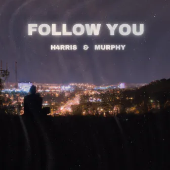 Follow You by Murphy