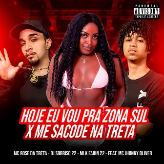 Hoje Eu Vou pra Zona Sul X Me Sacode na Treta by Mlk Fabin 22