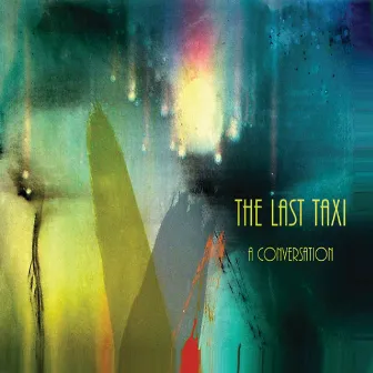 The Last Taxi (A Conversation) by Richard Poole