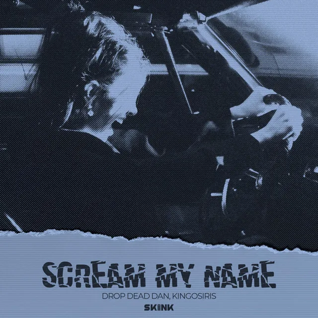 SCREAM MY NAME