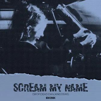 SCREAM MY NAME by KingOsiris