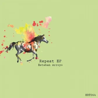 Repeat Ep by Esteban Arroyo