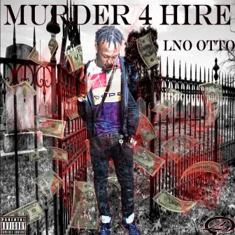 Murder 4 Hire by Lno Otto