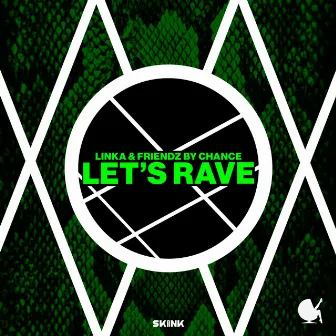 Let's Rave by Linka