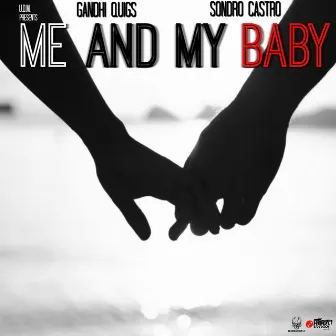 Me and My Baby by Gandhi Quigs