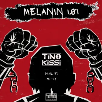 Melanin 101 by Tino Kissi