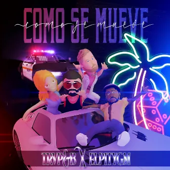 Como se mueve by TRVP&B