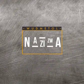 Nazizwa by Wudmetol