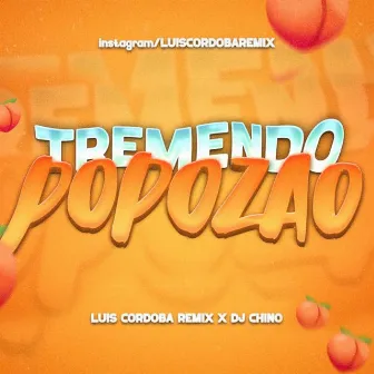 Tremendo Popozao by Luis Cordoba Remix