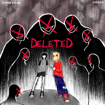 Deleted by Tomie Swan