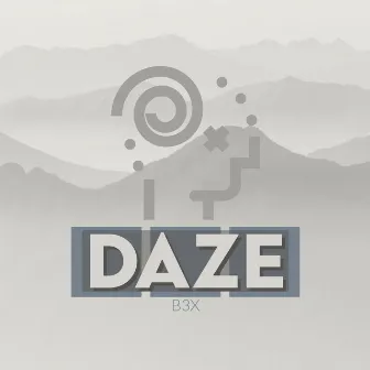 Daze by B3X