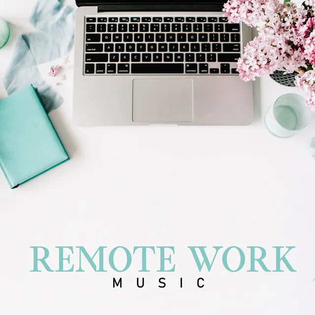 Remote Work Music - Home Office Background