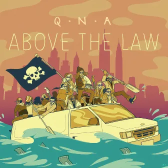 Above The Law by QNA