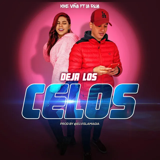 Deja los Celos