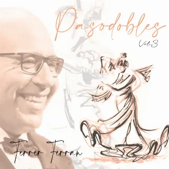 Ferrer Ferran: Pasodobles (Vol. 3) by Ferrer Ferran