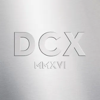 DCX MMXVI Live by The Chicks