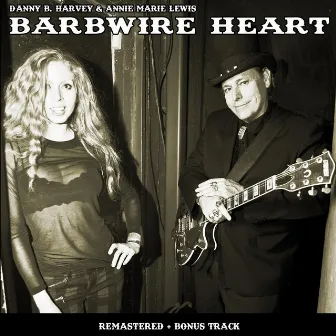 Barbwire Heart (Remastered) by Annie Marie Lewis