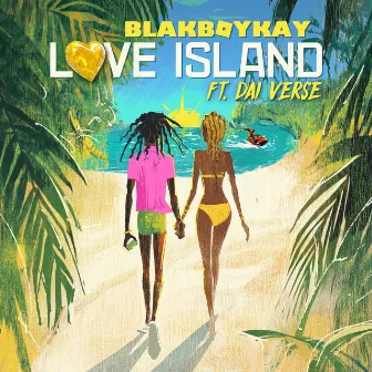 Love Island by BLAKBOYKAY