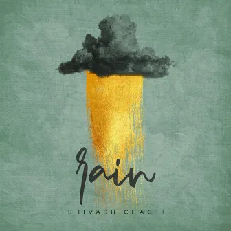 Rain by Shivash Chagti