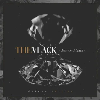 Diamond Tears (Deluxe Edition) by The Vlack