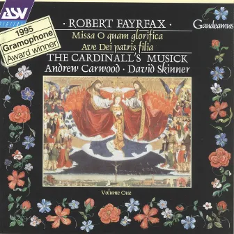 Fayrfax: Missa O quam glorifica; Ave Dei patris filia by Robert Fayrfax