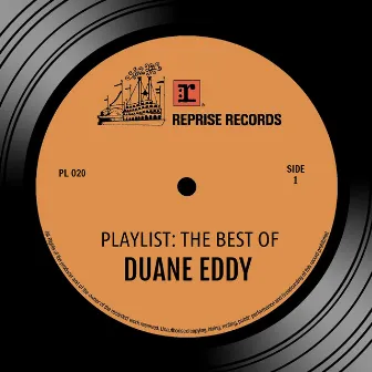 Playlist: The Best Of Duane Eddy by Duane Eddy