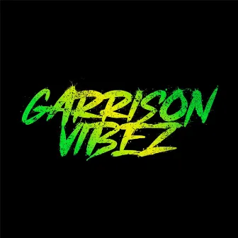 Garrison Vibez Freestyle by Garrison Vibez