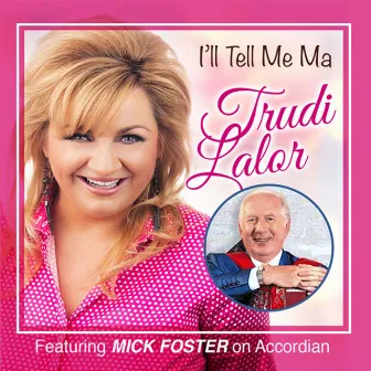 I'll Tell Me Ma by Trudi Lalor