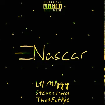 Nascar by Lil Miggy