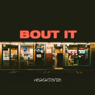 Bout It by woahantonio