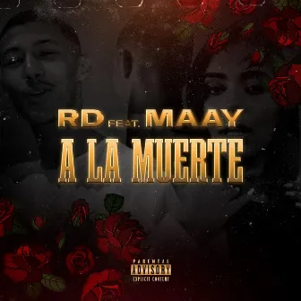 A la muerte by RD