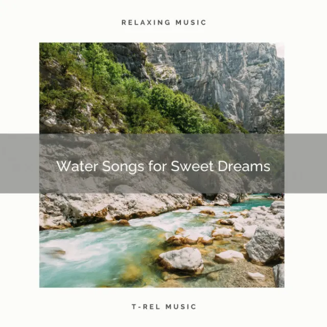 Water Songs for Sweet Dreams