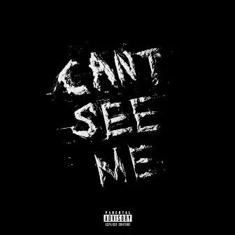 Can't See Me by Yung Bawal