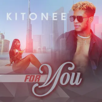 For You by Kitonee