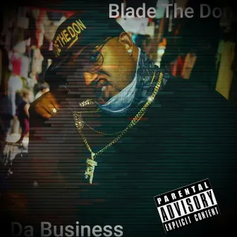 Da Business by Blade The Don