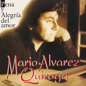 Pena Y Alegria Del Amor by Mario Álvarez Quiroga