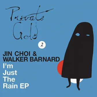 I'm Just the Rain by Jin Choi