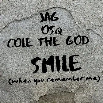 Smile (When You Remember Me) by JAG